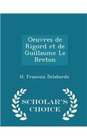 Oeuvres de Rigord Et de Guillaume Le Breton - Scholar's Choice Edition