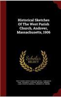 Historical Sketches of the West Parish Church, Andover, Massachusetts, 1906