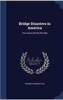 Bridge Disasters in America