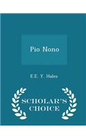 Pio Nono - Scholar's Choice Edition