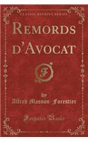 Remords D'Avocat (Classic Reprint)