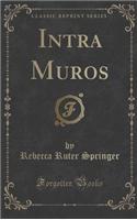 Intra Muros (Classic Reprint)