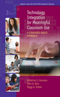 Bundle: Technology Integration for Meaningful Classroom Use: A Standards-Based Approach, Loose-Leaf Version, 3rd + Mindtap, 1 Term Printed Access Card