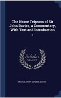 The Nosce Teipsom of Sir John Davies, a Commentary, With Text and Introduction