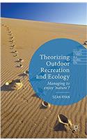 Theorizing Outdoor Recreation and Ecology