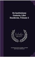 De Institutione Oratoria, Libri Duodecim, Volume 2: (English)