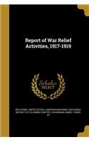 Report of War Relief Activities, 1917-1919