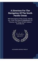 Directory For The Navigation Of The South Pacific Ocean