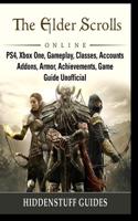 The Elder Scrolls Online, Ps4, Xbox One, Gameplay, Classes, Accounts, Addons, Armor, Achievements, Game Guide Unofficial