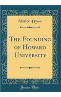 The Founding of Howard University (Classic Reprint)