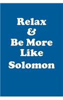 Relax & Be More Like Solomon Affirmations Workbook Positive Affirmations Workbook Includes