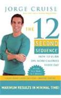 The 12 Second Sequence: Shrink Your Waist in Two Weeks!