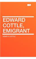 Edward Cottle, Emigrant