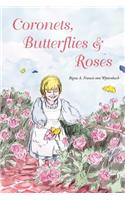 Coronets, Butterflies & Roses