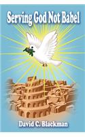 Serving God Not Babel