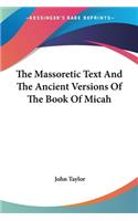 The Massoretic Text And The Ancient Versions Of The Book Of Micah