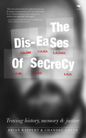 Dis-eases of secrecy