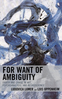 For Want of Ambiguity: Order and Chaos in Art, Psychoanalysis, and Neuroscience