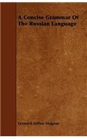 A Concise Grammar Of The Russian Language