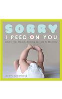 Sorry I Peed on You