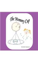 The Mommy Cup