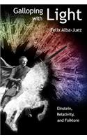 Galloping with Light - Einstein, Relativity, and Folklore