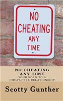 No Cheating anytime