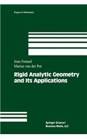 Rigid Analytic Geometry and Its Applications: (218 Progress in Mathematics)