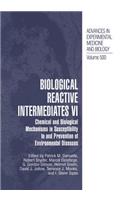 Biological Reactive Intermediates VI