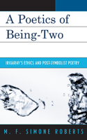 A Poetics of Being-Two