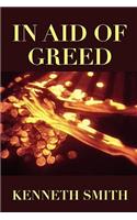 In Aid of Greed