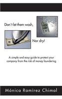 Dont Let Them Wash, Nor Dry!
