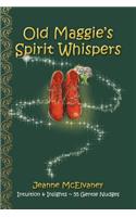 Old Maggie's Spirit Whispers
