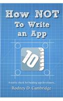 How NOT To Write an App