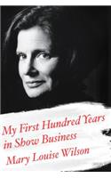 My First Hundred Years in Show Business