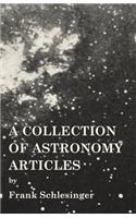 A Collection of Astronomy Articles by Frank Schlesinger: (English)