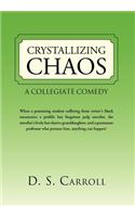 Crystallizing Chaos