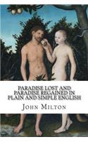 Paradise Lost and Paradise Regained In Plain and Simple English