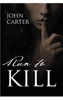 Run to Kill