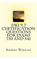 DB2 9.7 Certification Questions for Exams 730 and 541