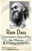 Consciousness, Aging and the New Millennium & an Evening with Ram Dass