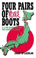 Four Pairs of Boots: A 3,200 Kilometre Hike The Length of Japan(English)