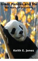 Giant Pandas and Me: Ten Years Of Discovery