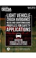 Light Vehicle Crash Avoidance Needs and Countermeasure Profiles for Safety Applications Based on Vehicle-to-Vehicle Communications