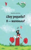 Soy pequeña? Я - маленька?