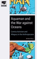 Aquaman and the War Against Oceans