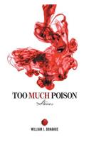 Too Much Poison