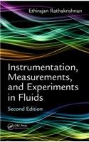 Instrumentation, Measurements, and Experiments in Fluids, Second Edition