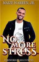 No More Stress