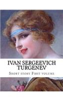 Ivan Sergeevich Turgenev, First volume